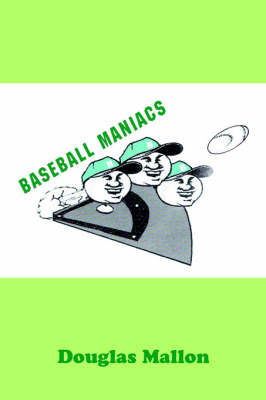 Baseball Maniacs (Paperback)