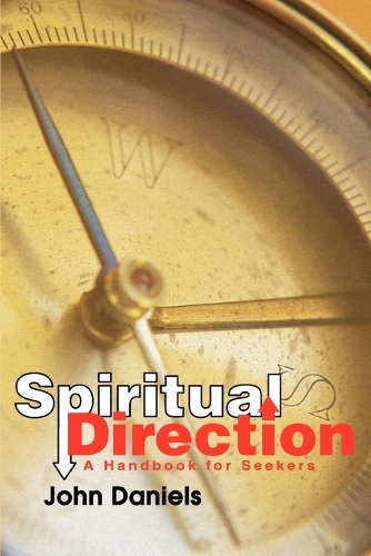Spiritual Direction: A Handbook for Seekers (Paperback)