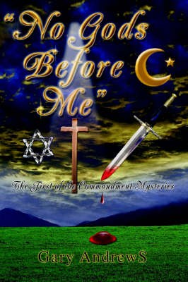 No Gods Before Me: The First of the Commandment Mysteries (Paperback)