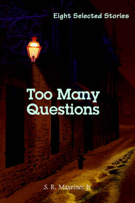 Too Many Questions: Eight Selected Stories (Paperback)