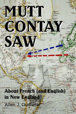 Mutt Contay Saw: About French (and English) in New England (Paperback)