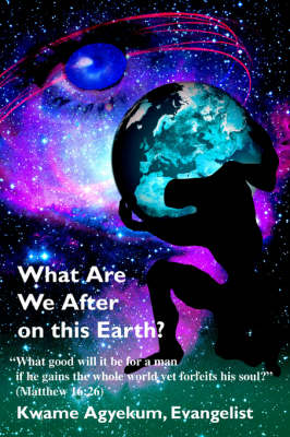 What Are We After on this Earth? (Paperback)