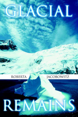 Glacial Remains (Paperback)