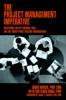 The Project Management Imperative: Mastering the Key Survival Skill for the Twenty-First Century Organization (Paperback)