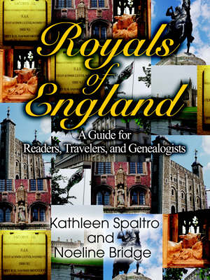 Royals of England: A Guide for Readers, Travelers, and Genealogists (Paperback)