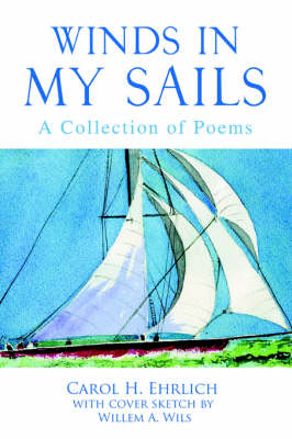 Winds in My Sails: A Collection of Poems (Paperback)