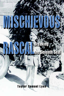 Mischievous Rascal: Breaking the Seventh Seal (Paperback)