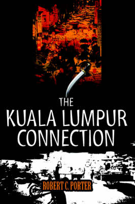 The Kuala Lumpur Connection (Paperback)