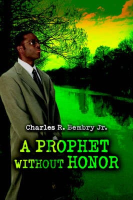 A Prophet Without Honor (Paperback)