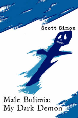 Male Bulimia: My Dark Demon (Paperback)