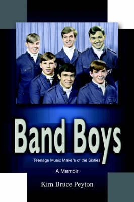 Band Boys: Teenage Music Makers of the Sixties (Paperback)
