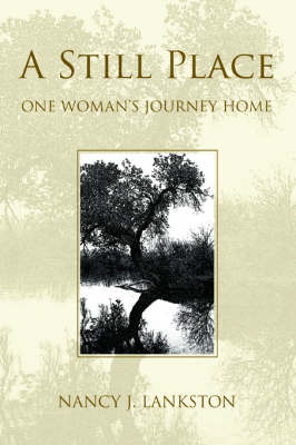 A Still Place: One Woman's Journey Home (Paperback)