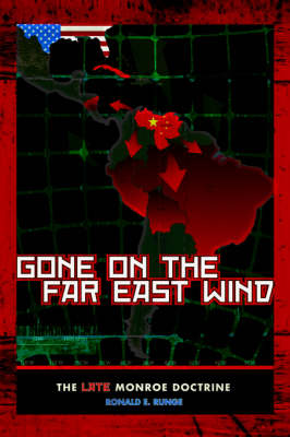 Gone on the Far East Wind: The Late Monroe Doctrine (Paperback)