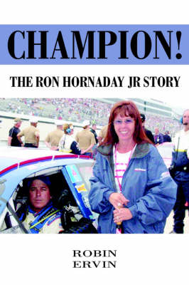 Champion!: The Ron Hornaday Jr Story (Paperback)