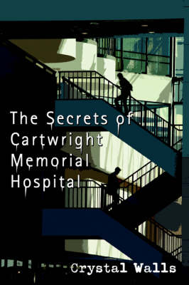 The Secrets of Cartwright Memorial Hospital (Paperback)
