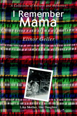 I Remember Mama: A Collection of Recipes and Memories (Paperback)
