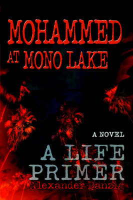 Mohammed at Mono Lake: A Life Primer (Paperback)