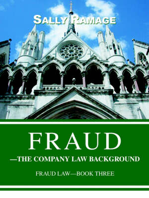 Fraud--The Company Law Background: Fraud Law-Book Three (Paperback)