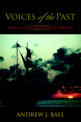 Voices of the Past: A Small Collection of Poetry (Paperback)