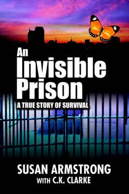 An Invisible Prison: A True Story of Survival (Paperback)