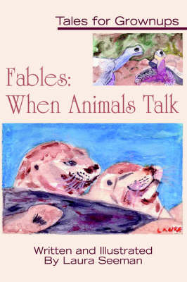 Fables: When Animals Talk: Tales for Grownups (Paperback)