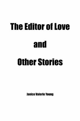 The Editor of Love and Other Stories (Paperback)