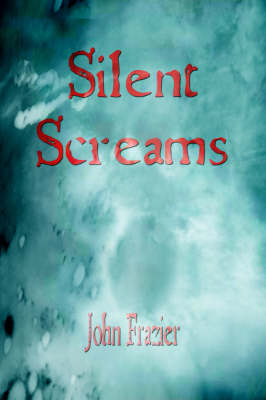 Silent Screams (Paperback)