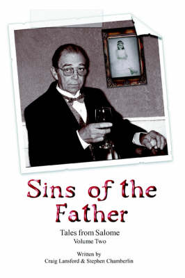Tales from Salome Volume II: Sins of the Father (Paperback)