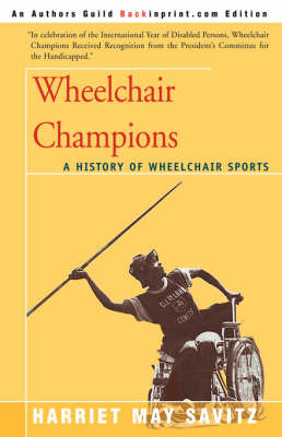 Wheelchair Champions: A History of Wheelchair Sports (Paperback)