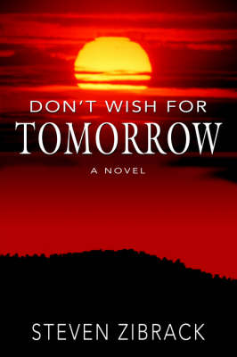 Don't Wish for Tomorrow (Paperback)
