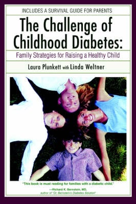 The Challenge of Childhood Diabetes: Family Strategies for Raising a Healthy Child (Paperback)
