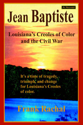 Jean Baptiste: Louisiana's Creoles of Color and the Civil War (Paperback)