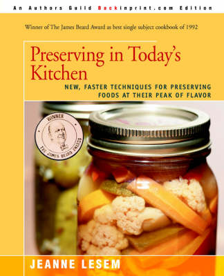 Preserving in Today's Kitchen: New, Faster Techniques for Preserving Foods at Their Peak of Flavor (Paperback)