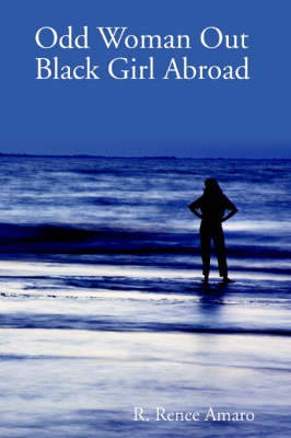 Odd Woman Out: Black Girl Abroad (Paperback)