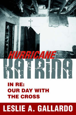 Hurricane Katrina: In RE: Our Day with the Cross (Paperback)