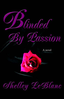 Blinded by Passion (Paperback)