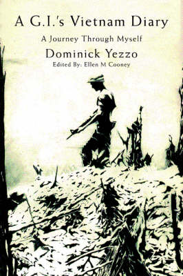 A G.I.'s Vietnam Diary: A Journey Through Myself (Paperback)