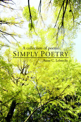 Simply Poetry: A Collection of Poems (Paperback)