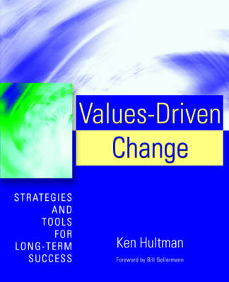 Values-Driven Change: Strategies and Tools for Long-Term Success (Paperback)