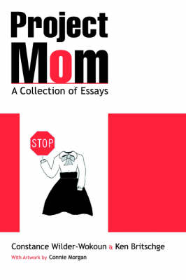 Project Mom: A Collection of Essays (Paperback)