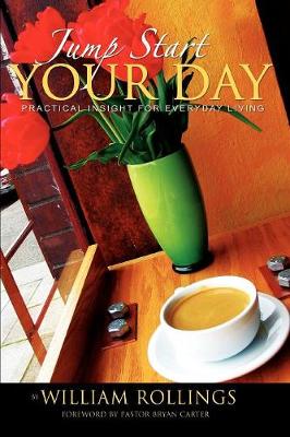 Jump Start Your Day: Practical Insight for Everyday Living (Paperback)