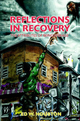 Reflections in Recovery: The Attributes of Being Average (Paperback)