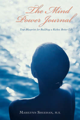 The Mind Power Journal: Your Blueprint for Building a Richer, Better Life (Paperback)