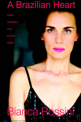 A Brazilian Heart: Rubies, Murdered Love and Other Poems (Paperback)