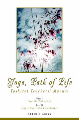 Yoga, Path of Life: Tashirat Teachers' Manual (Paperback)
