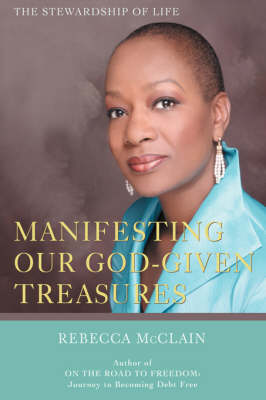 Manifesting Our God-Given Treasures: The Stewardship of Life (Paperback)