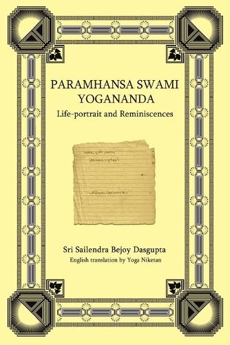 Paramhansa Swami Yogananda: Life-Portrait and Reminiscences (Paperback)