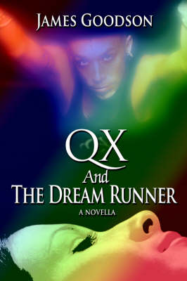 Qx and the Dream Runner: A Novella (Paperback)
