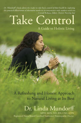 Take Control: A Guide to Holistic Living (Paperback)