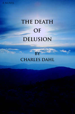 The Death of Delusion (Paperback)